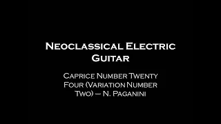 Neoclassical Electric Guitar - Caprice 24 - Variation 2 - N. Paganini