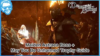 Maiden Astraea Boss Fight + May You Be Unharmed Trophy Guide - Demon's Souls Remake [4k HDR]