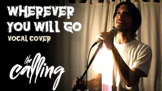 🌕 THE CALLING - Wherever you will go by OmegA [Vocal Cover] [Lyrics] 🌕