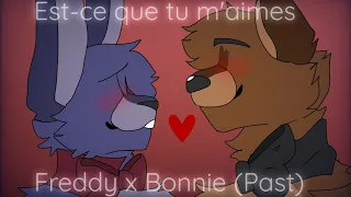 Est-ce que tu m'aimes (Freddy x Bonnie)