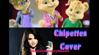 Selena Gomez - Love you like a love song Chipmunk Style CHIPETTES!