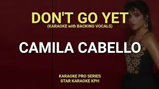 Camila Cabello - Don't Go Yet ( KARAOKE with BACKING VOCALS )