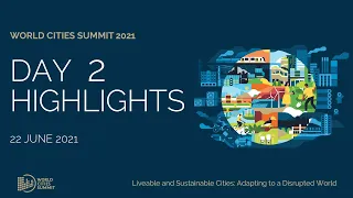 World Cities Summit 2021 Day 2 Highlights