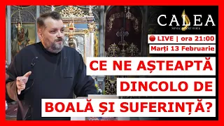 🔴 LIVE #733 - CE NE AȘTEAPTĂ DINCOLO DE BOALĂ ȘI SUFERINȚĂ? || Pr. RADU SEVER UNGUREANU