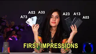 Samsung Galaxy A73, A53, A33, A23, A13, A03 First Impression