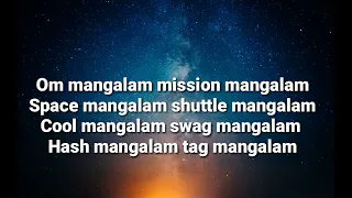 Dil Mein Mars Hai Lyrics - Mission Mangal | Akshay Kumar | Vidya | Sonakshi | Taapsee