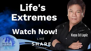 Lifes Extremes - Pastor Ed Lapiz /Official YouTube Channel 2023 ❤🙏