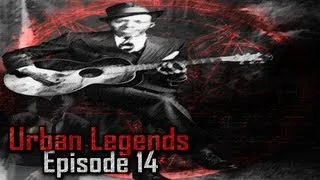 Urban Legends - Robert Johnson