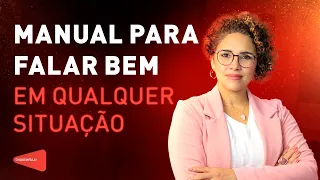 MANUAL PARA FALAR BEM EM QUALQUER SITUAÇÃO | Evolução da Oratória