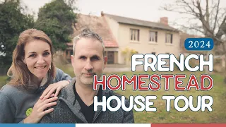 #8 Our FRENCH Homestead Grand TOUR 2024