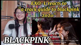 EXO-L reacts to BLACKPINK "a crack guide to blackpink 2020" || Episode 4