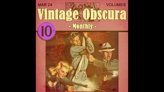 Vintage Obscura MONTHLY -- March 2024