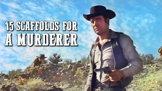 15 Scaffolds for a Murderer | ACTION | Full Western Movie | Drama | Cowboy Film | English