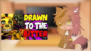 Fnaf 1 reacts to “Drawn to the bitter” ❤️Part 10🖤