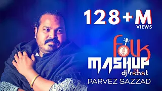 DJ Rahat x Parvez Sazzad - Bangla Folk Mashup (2024 Bangla Popular 10 Songs)