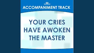 Your Cries Have Awoken the Master (Low Key A-B without Background Vocals)