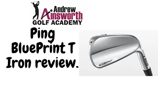 Ping Blueprint T Iron review with Andrew Ainsworth.