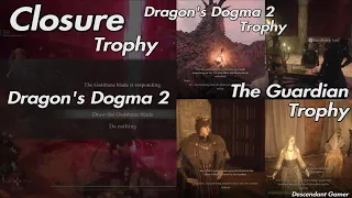 Dragons Dogma 2 - Closure Trophy, Dragons Dogma 2 Trophy, and The Guardian Trophy