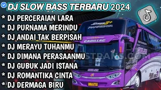 DJ SLOW FULL BASS TERBARU 2024 • PERCERAIAN LARA • PURNAMA MERINDU 🌹 DJ TIKTOK TERBARU 2024 !!!