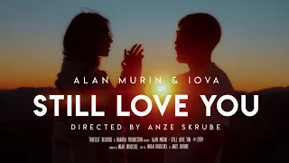 Alan Murin x IOVA - Still love you |Official Video|