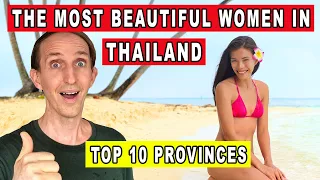 WHERE ARE THE MOST BEAUTIFUL WOMEN IN THAILAND | TOP 10 PROVINCES [Thai Girlfriend]