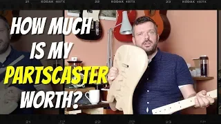 How Much Is My 'Partscaster' Guitar Worth?