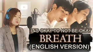 [ENGLISH] BREATH 숨-Sam Kim 샘김 (It's Okay To Not Be Okay OST 사이코지만 괜찮아) by Marianne Topacio