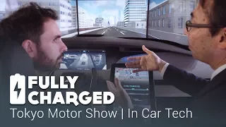 Tokyo Motor Show 3 - In Car Technology | Fully Charged