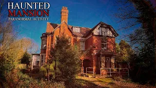 Terrifying Paranormal  ENCOUNTER Inside THE UKS MOST HAUNTED MANSION