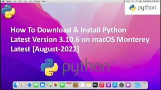 How to Install Python Latest Version 3.10.6 on macOS Monterey