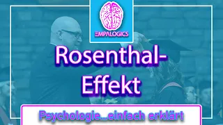 Rosenthal-Effekt – Das Geheimnis eines Strebers | Psychologie...einfach erklärt