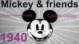 Mickey Mouse cartoon - Pluto's dream house and Canine Caddy - first compilation of Mickey 1940