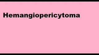Hemangiopericytoma