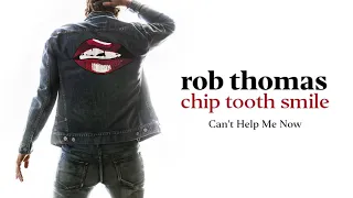 Rob Thomas - Can't Help Me Now [Official Audio]