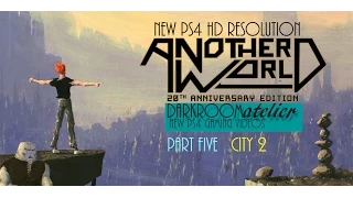 ANOTHER WORLD PS4 PART 5 CITY 2 | NEW PS4 HD GRAPHICS