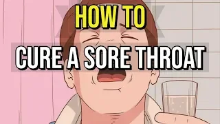 How To Cure A Sore Throat Fast | 5 Quick Ways