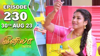 Iniya Serial Episode - 230 | 30th Aug 2023 | Rishi, Alya Manasa | Saregama TV Shows Tamil