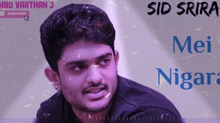 Mei Nigara | Sid Sriram | Tamil Hit Songs