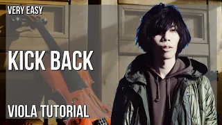 How to play Kick Back (Chainsaw Man) by Kenshi Yonezu on Viola (Tutorial)