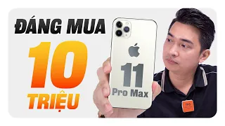 10 TRIỆU, iPhone 11 Pro Max vẫn CÂN HẾT !!!