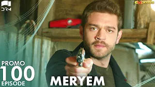MERYEM - Episode 100 Promo | Turkish Drama | Furkan Andıç, Ayça Ayşin | Urdu Dubbing | RO2Y
