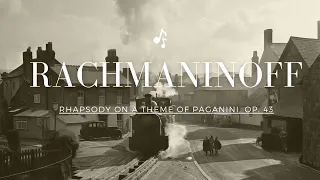 (一小時版本）拉赫曼尼諾夫 - 柏格尼尼主題狂想曲 Rachmaninoff Rhapsody on a Theme of Paganini, Op. 43