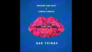 Machine Gun Kelly, Camila Cabello   Bad Things (instrumental + hook)