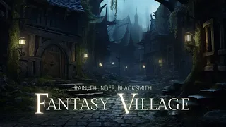 Fantasy Village | Rain, Thunder, Blacksmith