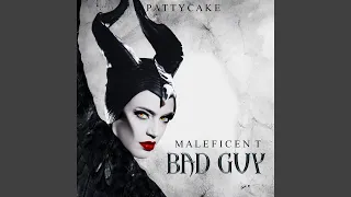 Maleficent - Bad Guy