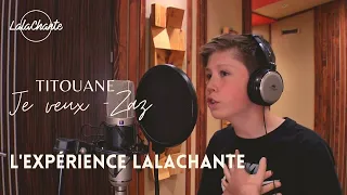 Titouane - Cover Zaz, Je veux - L' Expérience LalaChante