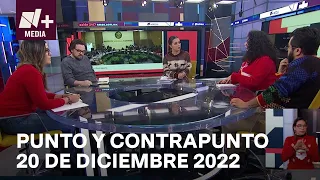 Punto y Contrapunto - Programa Completo: 20 de diciembre de 2022