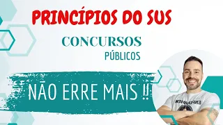 PRICÍPIOS do SUS - Doutrinários e Organizacionais, aprenda de vez... MACETE TOP