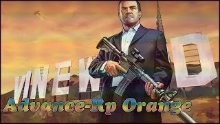 Выживание на сервере Advance Rp Orange-Завод #1