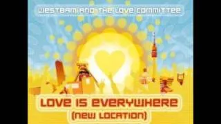 Westbam & The Love Committee: Love Is Everywhere (New Location)